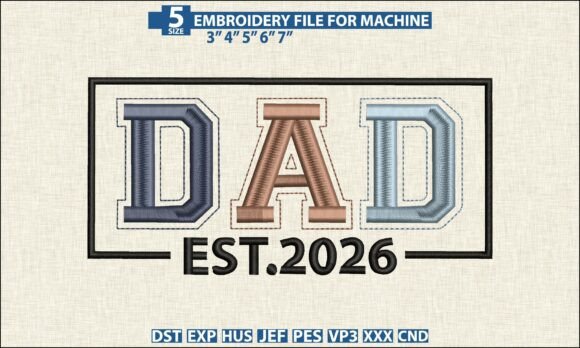 Dad Est 2026 Embroidery Pattern DST PES Review